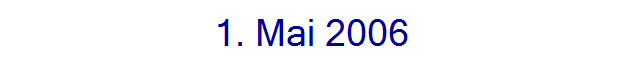 1. Mai 2006