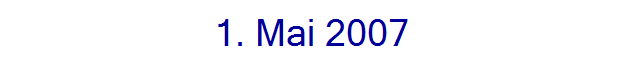 1. Mai 2007
