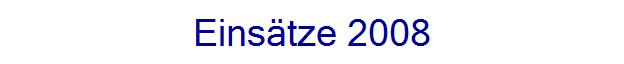Einstze 2008